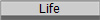 Life